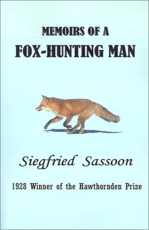 Siegfried Sassoon: Memoirs of a Fox-Hunting Man (Paperback, 2002, Simon Publications)