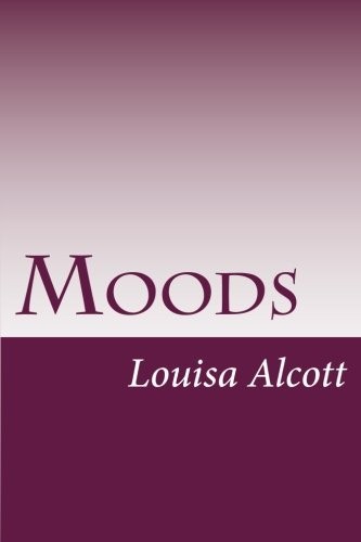 Louisa May Alcott: Moods (Paperback, 2014, CreateSpace Independent Publishing Platform)