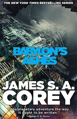 Джеймс Кори: Babylon's Ashes (Paperback, 2016, Little, Brown Book Group, Orbit)