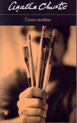 Agatha Christie: Cinco Cerditos/Five Little Piggys (Paperback, Spanish language, 2005, Rba Libros)