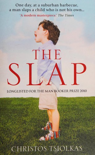 Christos Tsiolkas: The slap (2010, Atlantic Books)