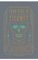 Caitlin Doughty: From Here to Eternity (AudiobookFormat, 2017, Recorded Books)