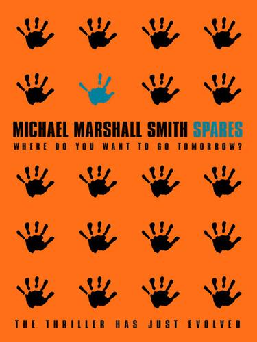 Michael Marshall Smith: Spares (EBook, 2009, HarperCollins)