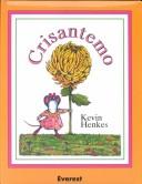 Kevin Henkes: Crisantemo (Paperback, Spanish language, 1998, Everest Publishing)