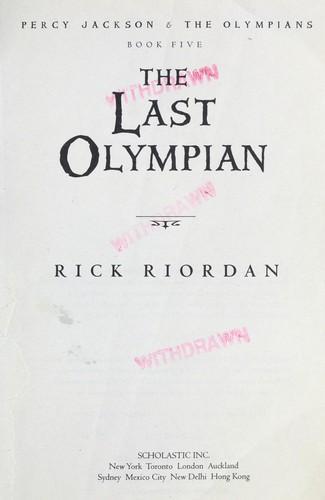 Rick Riordan: The last Olympian (2010, Scholastic Inc.)