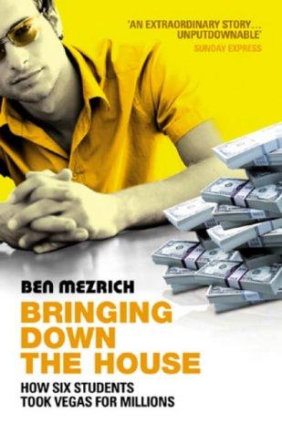 Ben Mezrich: Bringing Down the House (Paperback, 2004, Arrow Books)