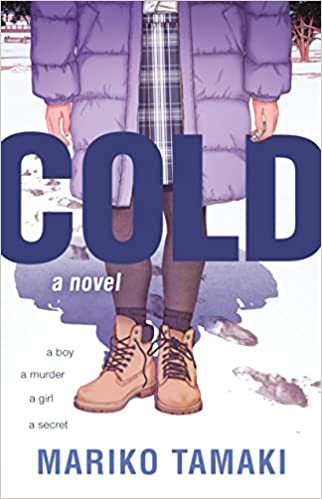 Mariko Tamaki: Cold (2022, Roaring Brook Press)