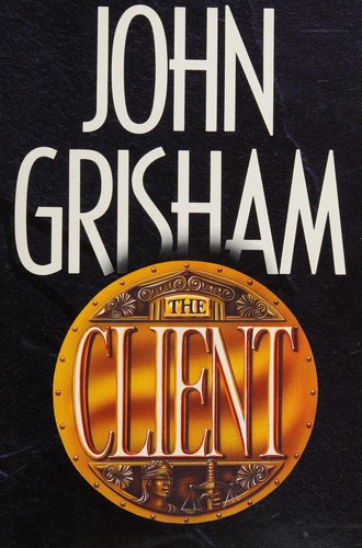 John Grisham: The Client (Hardcover, 1993, Doubleday)