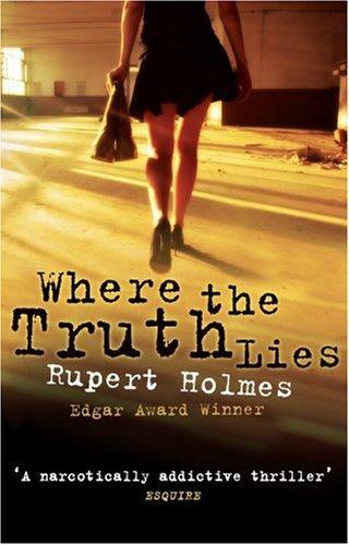 Rupert Holmes: Where the Truth Lies (Paperback, 2006, Allison & Busby LTD)