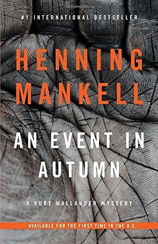 Henning Mankell: An Event in Autumn (2014, Vintage Crime/Black Lizard)