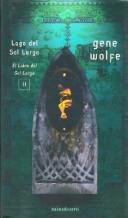 Gene Wolfe: Lago del Sol Largo (Hardcover, Spanish language, 2004, Minotauro)