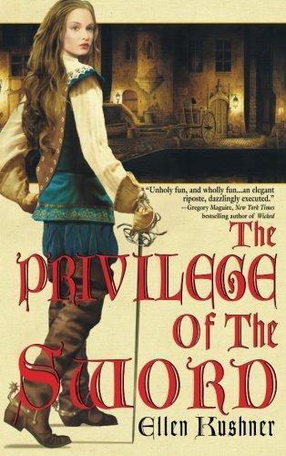 Ellen Kushner: The Privilege of the Sword (Riverside, #2) (2006)