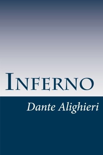Dante Alighieri: Inferno (Paperback, 2014, CreateSpace Independent Publishing Platform)