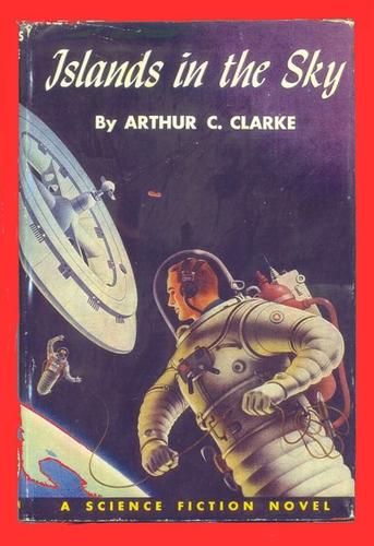 Arthur C. Clarke: Islands in the sky. (1952, Winston)