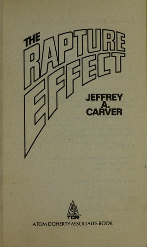 Jeffrey A. Carver: The rapture effect (1988, Tom Doherty)