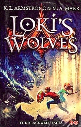Kelley Armstrong, M. A. Marr, K. L. Armstrong, Melissa Marr: Loki's Wolves (2014, Little, Brown Books for Young Readers)