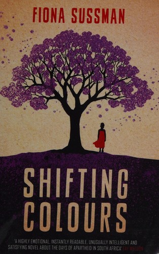 Fiona Sussman: Shifting Colours (2014, Allison & Busby, Limited)