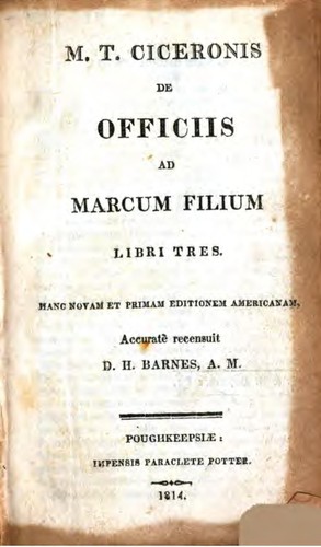 Cicero: De officiis ad Marcum filium libri tres. (Italian language, 1814, impensis Paraclete Potter)