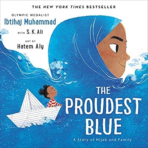 Ibtihaj Muhammad, S. K. Ali, Hatem Aly: The Proudest Blue (Paperback, 2020, Andersen Press)