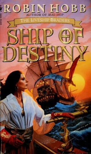 Robin Hobb: Ship of Destiny (The Liveship Traders, Book 3) (Paperback, 2001, Spectra)