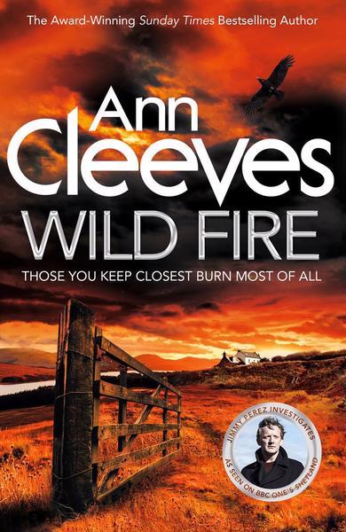 Ann Cleeves: Wild Fire (EBook, 2018, Pan Macmillan)