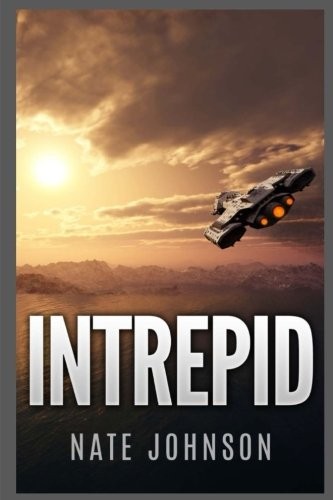 Nate Johnson: Intrepid (Paperback, 2016, CreateSpace Independent Publishing Platform)