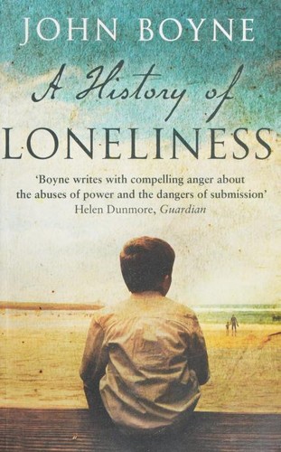 John Boyne: History of Loneliness (2015, Transworld Publishers Limited)