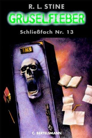 R. L. Stine: Gruselfieber, Bd.2, Schließfach Nr.13 (Hardcover, German language, 2001, Bertelsmann, München)