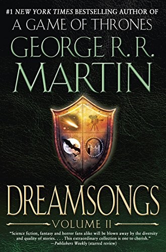 George R. R. Martin: Dreamsongs: Volume II (2012, Bantam)