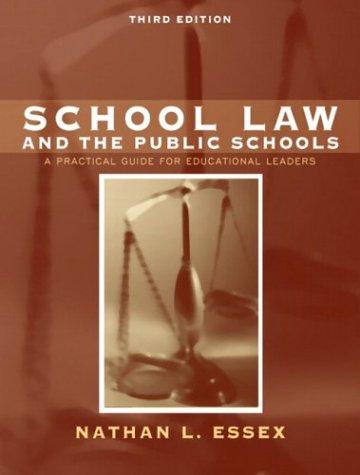 Nathan L. Essex: School law and the public schools (2005, Pearson/A and B)