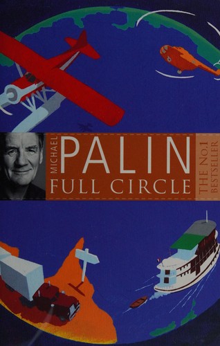 Michael Palin: Full Circle (2009, Orion Publishing Group, Limited)