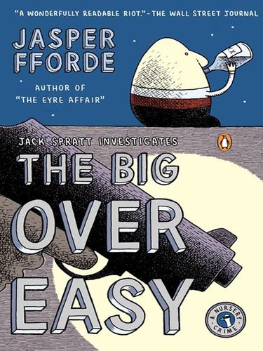 Jasper Fforde: The Big Over Easy (EBook, 2008, Penguin Group USA, Inc.)