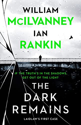 William McIlvanney, Ian Rankin: The Dark Remains (Paperback)