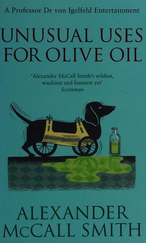 Alexander McCall Smith: Unusual Uses for Olive Oil (2012, Little, Brown Book Group Limited)