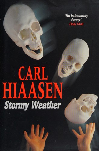 Carl Hiaasen: Stormy weather (1996, Macmillan)