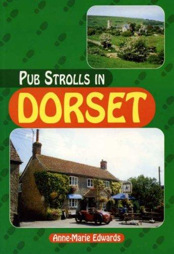 Anne-Marie Edwards: Pub Strolls in Dorset (Pub Strolls) (Paperback, 2001, Countryside Books)