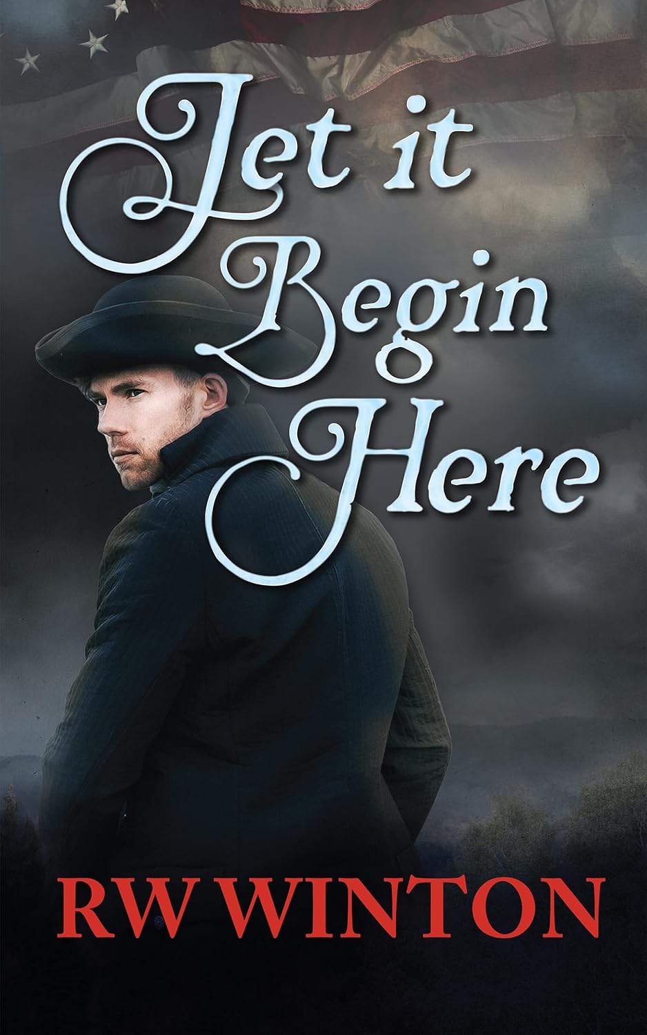 R. W. Winton: Let It Begin Here (EBook, Lulu Press, Inc.)