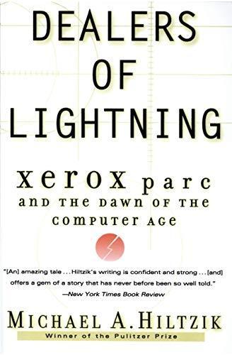 Michael A. Hiltzik: Dealers of Lightning: Xerox PARC and the Dawn of the Computer Age (2000)