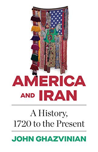 John Ghazvinian: America and Iran (Paperback, 2021, Vintage)