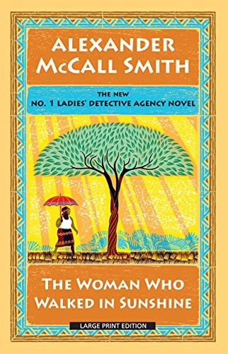 Alexander Smith: The Woman Who Walked in Sunshine (Paperback, 2016, Large Print Press)