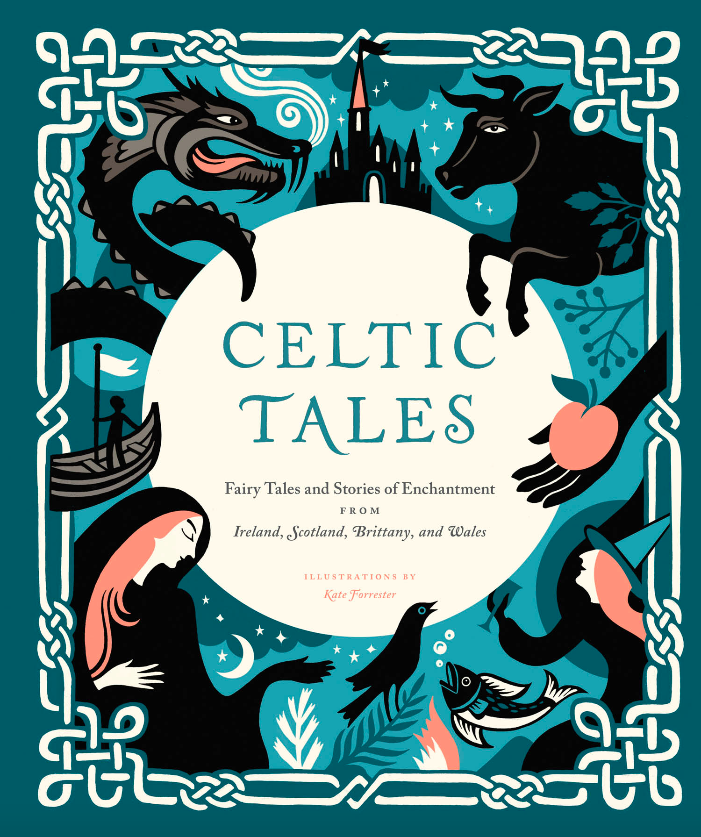 Kate Forrester: Celtic Tales (2016, Chronicle Books LLC)