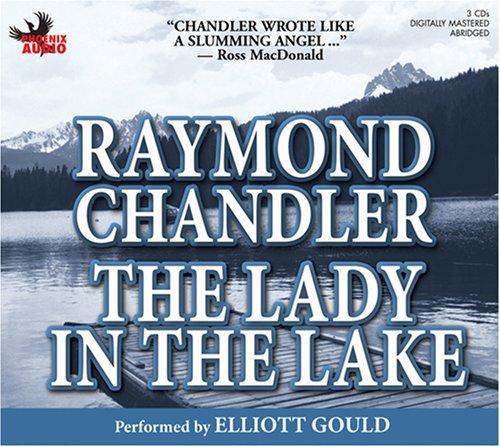 Raymond Chandler, Elliott Gould: The Lady in the Lake (AudiobookFormat, 2007, Phoenix Books)