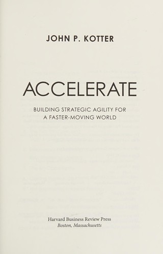 John P. Kotter: Accelerate (2014, Harvard Business Review Press)