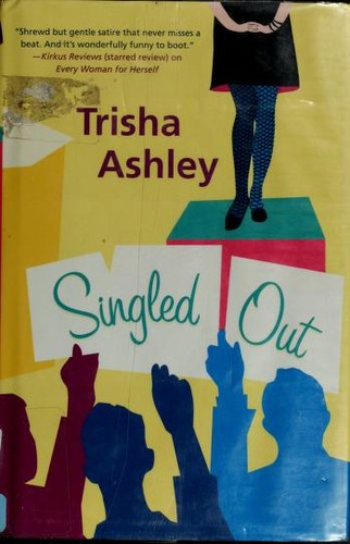 Trisha Ashley: Singled out (2004, T. Dunne Books/St. Martin's Press)