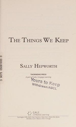 Sally Hepworth: Things We Keep (2016, Thorndike Press)