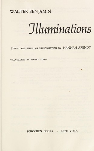Walter Bejamin: Illuminations (1969, Schocken Books)