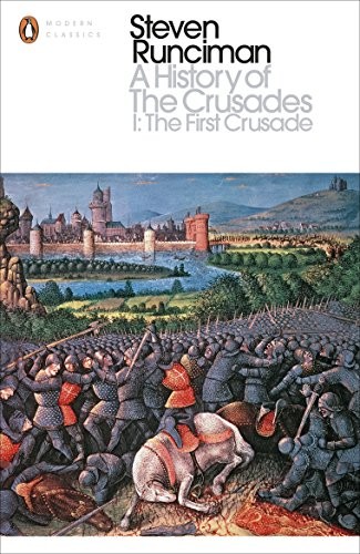 Steven Runciman: History of the Crusades I (2017, Penguin Books, Limited, Penguin Books Ltd, PENGUIN UK)