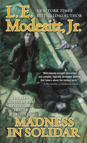 L. E. Modesitt, Jr.: Madness in Solidar (Paperback, 2016, TOR, Tor Fantasy)