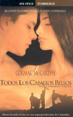 Cormac McCarthy: Todos los caballos bellos (Spanish language, 2002, Plaza y Janes)