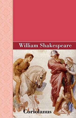 William Shakespeare: Coriolanus (Paperback, 2010, Akasha Classics)